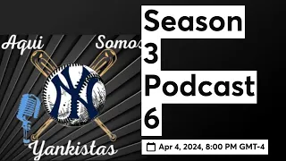 Season 3 Podcast 6