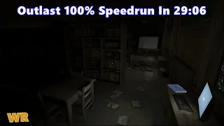 Outlast 100% Speedrun In 29:06.28 ( Former World Record )