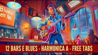 E 12 Bars blues - Harmonica A - Paul Lassey - FREE TABS