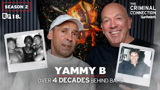 Yammy B - Essex Boys Exclusive & 4 Decades Behind Bars!