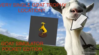 EVERY GOLDEN GOAT TROPHY LOCATION IN GOAT SIMULATOR! (pocket edition)
