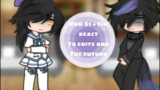 _* Pdh S1 + Ein react to edits and the future *_ /Sorry if It was short- Part 2?