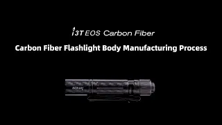 Olight I3T Carbon Fiber *Manufacturing Process*？