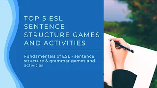 Top 5 ESL Sentence Structure Games and Activities | English Sentence Building Activities