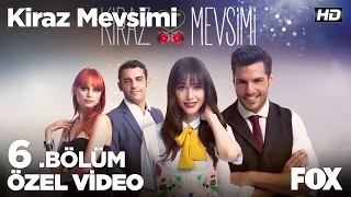 Fikrimin İnce Gülü... Kiraz Mevsimi 6. bölüm