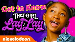 Everything You Need to Know About That Girl Lay Lay! 😎 | That Girl Lay Lay | Nickelodeon