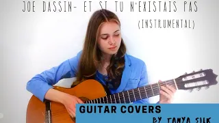 JOE DASSIN - ET SI TU N'EXISTAIS PAS (GUITAR COVER FINGERSTYLE) INSTRUMENTAL