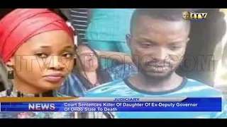 Court sentences killer of Daughter of Ex-Deputy Gov. of Ondo State to death
