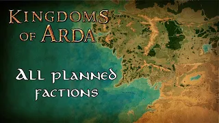 Kingdoms of Arda - All Planned Factions | Lord of the Rings Mod for Bannerlord