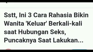 Ini 3 Cara Rahasia Bikin Wanita 'Keluar' Berkali-kali saat Hubungan Seks, Puncaknya Saat Lakukan...