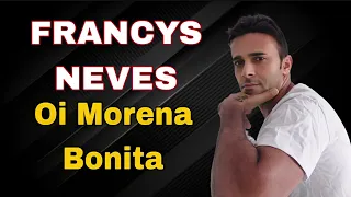 FRANCYS NEVES - OI MORENA BONITA - LANÇAMENTO