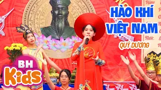 Hào Khí Việt Nam ♫ Quý Dương ♫ Việt Nam ơi, giống hùng thiêng, ngàn năm lưu danh sử sách