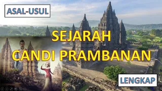 Sejarah Lengkap Candi Prambanan (Asal Usul) Roro Jonggrang