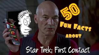 50 Fun Facts about Star Trek:  First Contact