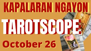 Horoscope for Today - DAILY TAROT - October 26, 2022 Kapalaran Ngayong Araw Tagalog Tarot Reading
