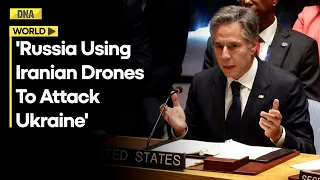 UNSC Meet: Antony Blinken Slams Russia, Says Russia Using Iranian Drones To Attack Ukraine