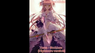 Xana - Goddess ( Nightcore version)