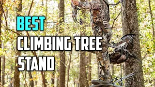 Best Climbing Tree Stands for 2023 [Top 5 Review and Buying Guide] | Comfortable and Safe Stands