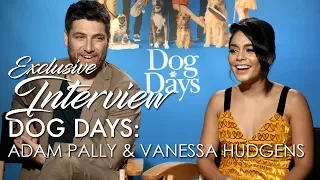 DOG DAYS Interview: Vanessa Hudgens & Adam Pally