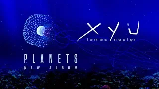 XYU / aka Tamas Mester - Planets Album Mix