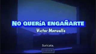 Víctor Manuelle - No quería engañarte (Letra).•.°♡°