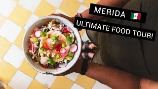 ULTIMATE YUCATAN FOOD TOUR IN MERIDA