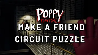 Poppy Playtime | How To Solve The Make A Friend Circuit Puzzle & More