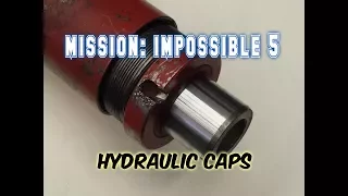 How to Remove Hydraulic Cylinder caps 5 techniques