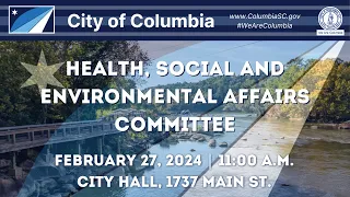 Health, Social and Environmental Affairs Committee | February 27, 2024
