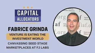 Fabrice Grinda – Canvassing Seed Stage Marketplaces at FJ Labs, Venture is Eating the...