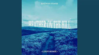 Heather On The Hill (LIZOT Remix)