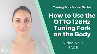 How to Use the OTTO 128Hz Tuning Fork on Your Body(No. 1 FACE)-Sound Healing w/Weighted Tuning Forks