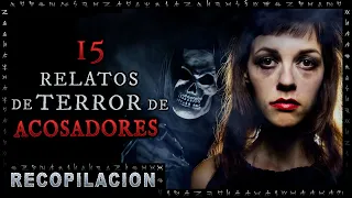 15 Historias de Terror de ACOSADORES | Recopilación (2) | Experiencias de horror | Herr