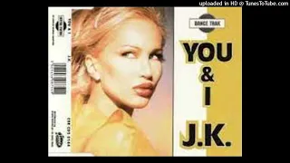 JK. - You And I (Remix)