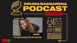 Drum&BassArena Podcast #012 w/ Ama Guest Mix