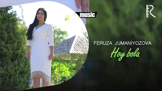 Feruza Jumaniyozova - Hoy bola (Official music)