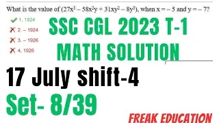 SSC CGL 2023 TIER-1 MATHS  SOLUTION | 17 JULY 2023 SHIFT-4 MATHS SOLUTION BY FREAK EDUCATION | SET-8