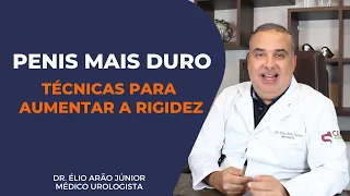 COMO DEIXAR O PÊNIS MAIS DURO? | Dr. Élio Arão Júnior #rigidezpeniana #erecao #penisduro