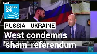 Russia starts annexation vote in Ukraine occupied areas, West condemns 'sham' • FRANCE 24 English