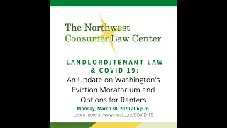 Landlord/Tenant Law & COVID-19: An Update on Washington's Eviction Moratorium & Options for Renters