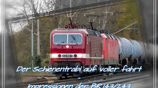 Der Schienentrabi auf voller fahrt - Impressionen der BR.143/243