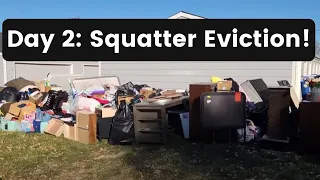 Squatter Eviction Day 2: Who Came Back and Made a Huge Mess?