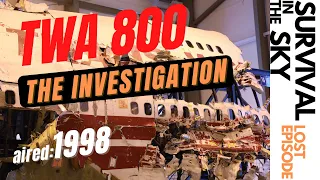 Lost Episode of Survival in the Sky - TWA 800: The Investigation