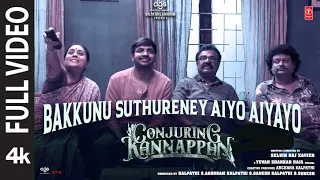 Full Video: Bakkunu Suthureney Aiyo Aiyayo | Conjuring Kannappan |Yuvan S | Sathish | AGS | Selvin