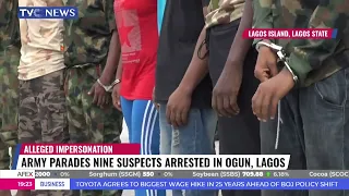 Army Parades Nine Suspects Arrested In Ogun, Lagos For Alleged Impersonation