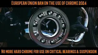 EU directive to BAN Chrome plating! Why it is more serious than you have been told!