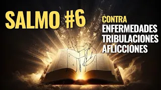 SALMO 6 Oración Poderosa pidiendo Misericordia🙇‍♀️ en tiempos de prueba Aflicción y Enfermedad🙏