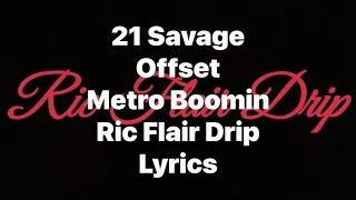 21 Savage, Offset, Metro Boomin - Ric Flair Drip (Lyrics Video)