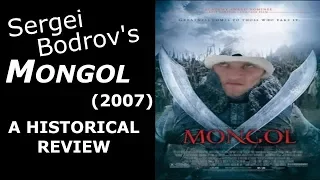 Sergei Bodrov's "Mongol" (2007) A Historical Review