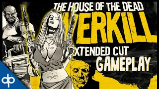 THE HOUSE OF THE DEAD OVERKILL Extended Cut Gameplay Walkthrough | Full Game